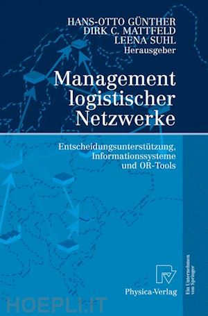 günther hans-otto (curatore); mattfeld dirk c. (curatore); suhl leena (curatore) - management logistischer netzwerke