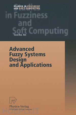 jin yaochu - advanced fuzzy systems design and applications