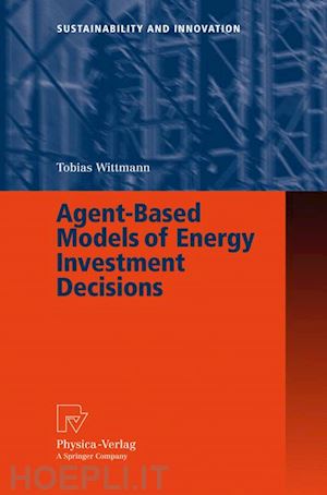 wittmann tobias - agent-based models of energy investment decisions