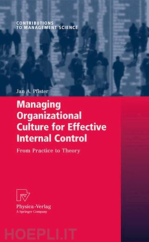 pfister jan a. - managing organizational culture for effective internal control