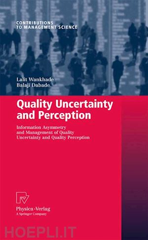 wankhade lalit; dabade balaji - quality uncertainty and perception