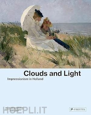 westheider ortrud - clouds and light.impressionism in holland