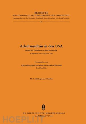 rationalisierungs-kuratorium der deutschen wirtschaft (curatore) - arbeitsmedizin in den usa