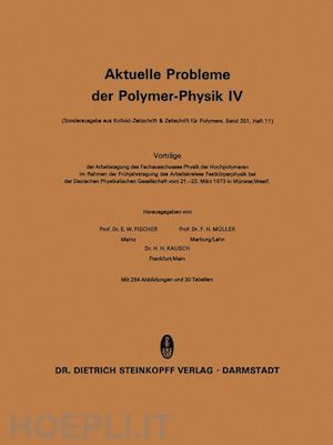 fischer e.w. (curatore); müller f.h. (curatore) - aktuelle probleme der polymer-physik