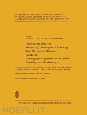 meskat g. vallet w. (curatore) - rheological theories · measuring techniques in rheology test methods in rheology · fractures rheological properties of materials · rheo-optics · biorheology