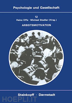 offe h. (curatore); stadler m. (curatore) - arbeitsmotivation