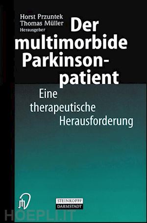 przuntek horst (curatore); müller thomas (curatore) - der multimorbide parkinsonpatient