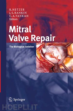 hetzer roland (curatore); rankin j. scott (curatore); yankah charles abraham (curatore) - mitral valve repair