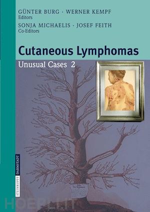 burg g. (curatore); kempf w. (curatore) - cutaneous lymphomas