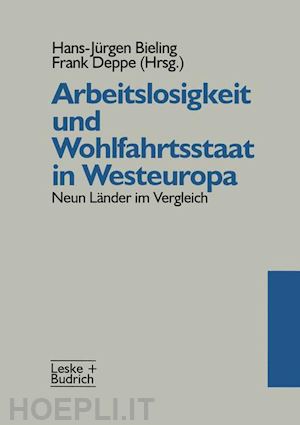 bieling hans-jürgen (curatore); deppe frank (curatore) - arbeitslosigkeit und wohlfahrtsstaat in westeuropa