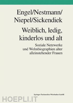 engel frank; nestmann frank; niepel gabriele; sickendiek ursel - weiblich, ledig, kinderlos und alt