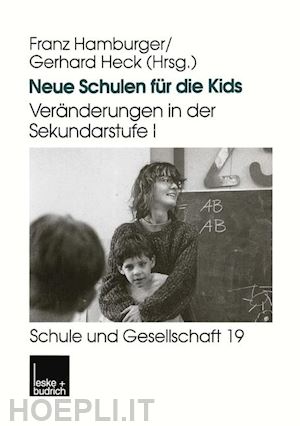 hamburger franz (curatore); heck gerhard (curatore) - neue schulen für die kids