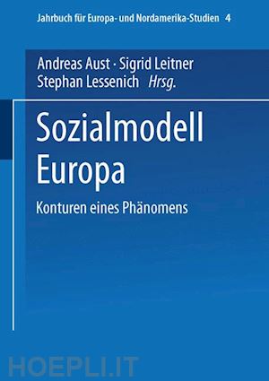 aust andreas; leitner sigrid; lessenich stephan - sozialmodell europa