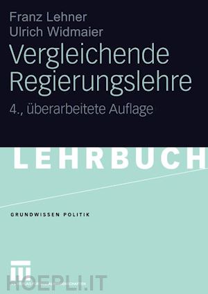 lehner franz; widmaier ulrich - vergleichende regierungslehre