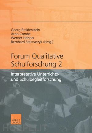 breidenstein georg (curatore); combe arno (curatore); helsper werner (curatore); stelmaszyk bernhard (curatore) - forum qualitative schulforschung 2