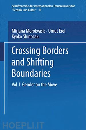 morokvasic-müller m. (curatore); erel umut (curatore); shinozaki kyoko (curatore) - crossing borders and shifting boundaries