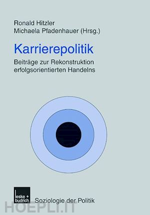 hitzler ronald (curatore); pfadenhauer michaela (curatore) - karrierepolitik