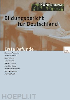 avenarius hermann; ditton hartmut; döbert hans; klemm klaus; klieme eckhard; rürup matthias; tenorth heinz-elmar; weishaupt horst; weiß manfred - bildungsbericht für deutschland