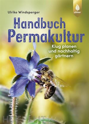 ulrike windsperger - handbuch permakultur