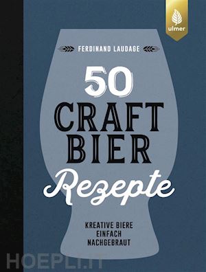 ferdinand laudage - 50 craft-bier-rezepte