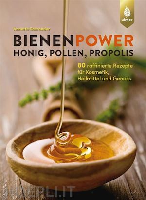 annette schroeder - bienenpower - honig, pollen, propolis