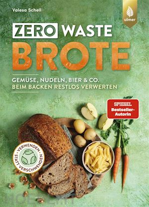 valesa schell - zero waste-brote