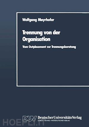 mayrhofer wolfgang - trennung von der organisation