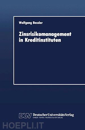 bessler wolfgang - zinsrisikomanagement in kreditinstituten