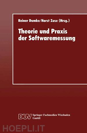 dumke reiner (curatore) - theorie und praxis der softwaremessung