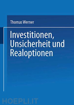 werner thomas - investitionen, unsicherheit und realoptionen