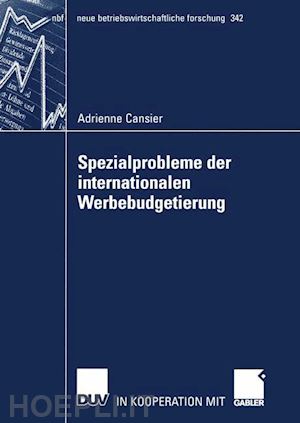 cansier adrienne - spezialprobleme der internationalen werbebudgetierung