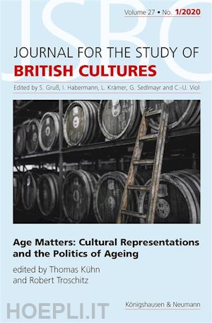 thomas kühn - age matters: cultural representations and the politics of ageing