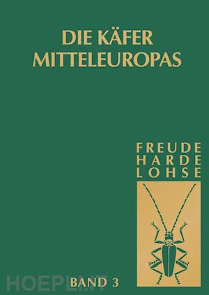 freude h. (curatore) - die käfer mitteleuropas, bd.3: adephaga ii, palpicornia