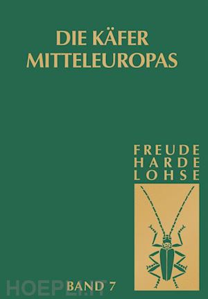 freude h. (curatore) - die käfer mitteleuropas, bd. 7: clavicornia (ostomidae-cisdae)