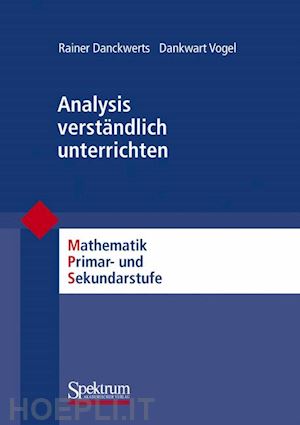 danckwerts rainer; vogel dankwart - analysis verständlich unterrichten