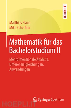 plaue matthias; scherfner mike - mathematik für das bachelorstudium ii