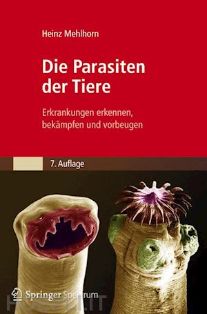 mehlhorn heinz - die parasiten der tiere