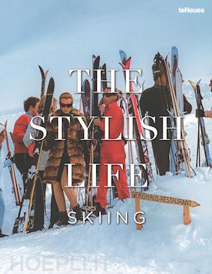 le breton gabriella - the stylish life: skiing. ediz. illustrata