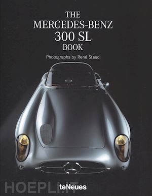 aa.vv. - the mercedes-benz 300 sl book. ediz. a colori