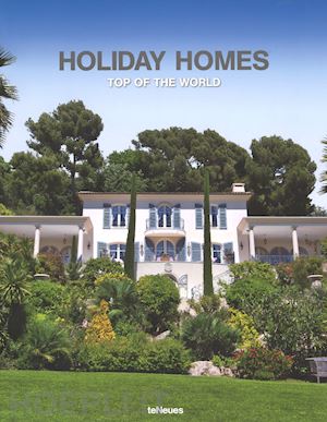 volkers c. (curatore) - holiday homes. top of the world. ediz. inglese, tedesca e spagnola