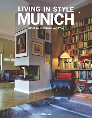 von pfuel s. (curatore) - living in style munich. ediz. inglese, tedesca, francese