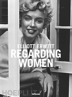 erwitt elliott - regarding women. ediz. multilingue