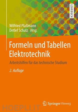 plaßmann wilfried (curatore); schulz detlef (curatore) - formeln und tabellen elektrotechnik