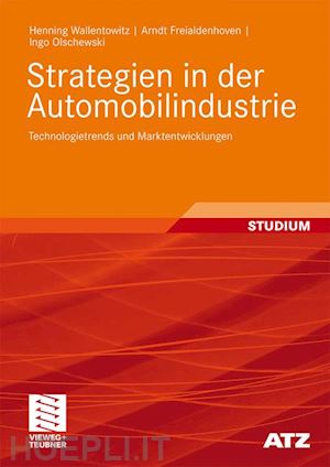 wallentowitz henning; freialdenhoven arndt; olschewski ingo - strategien in der automobilindustrie