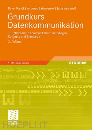 mandl peter; bakomenko andreas; weiss johannes - grundkurs datenkommunikation