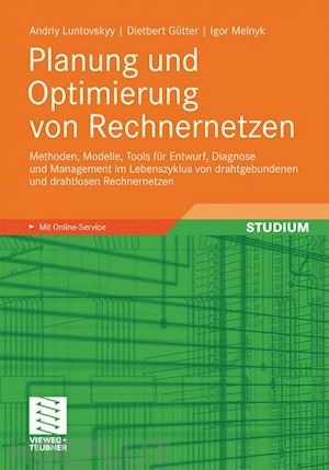 luntovskyy andriy; gütter dietbert; melnyk igor - planung und optimierung von rechnernetzen