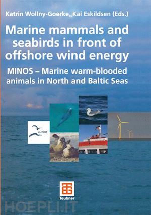wollny-goerke katrin (curatore); eskildsen kai (curatore) - marine mammals and seabirds in front of offshore wind energy