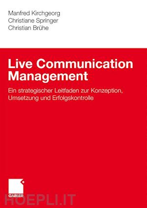 kirchgeorg manfred; springer christiane; brühe christian - live communication management