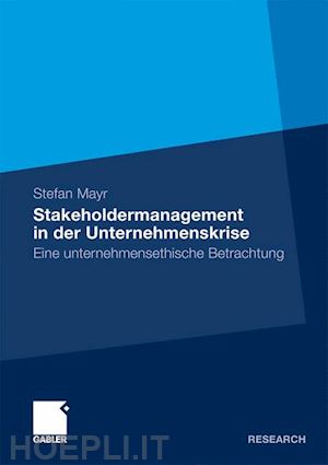 mayr stefan - stakeholdermanagement in der unternehmenskrise