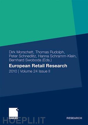 morschett dirk (curatore); rudolph thomas (curatore); schnedlitz peter (curatore); schramm-klein hanna (curatore); swoboda bernhard (curatore) - european retail research